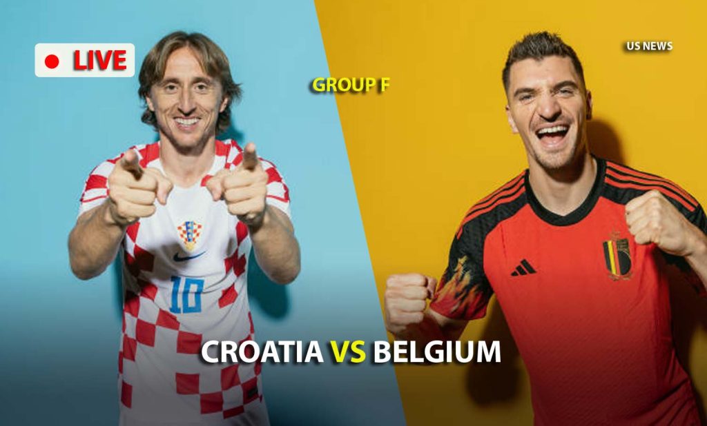 Croatia vs Belgium Live: World Cup Scores, Highlights, 2022 Group F Match Results