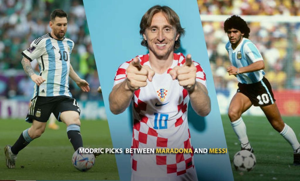Luka Modric has chosen the 'great' player between Lionel Messi and Diego Maradona